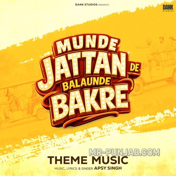 Munde Jattan De Balaunde Bakre Theme Music Apsy Singh Mp3 Song Download - Mr-Punjab