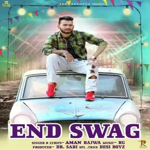 End Swag Aman Bajwa Mp3 Download Song - Mr-Punjab
