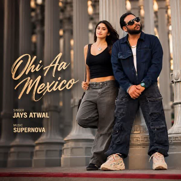 Ohi Aa Mexico Jays Atwal Mp3 Song Download - Mr-Punjab