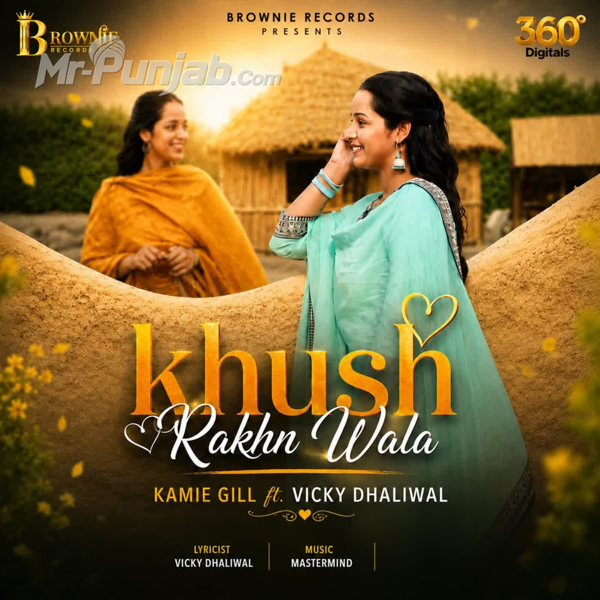 Khush Rakhn Wala Kamie Gill Mp3 Song Download - Mr-Punjab
