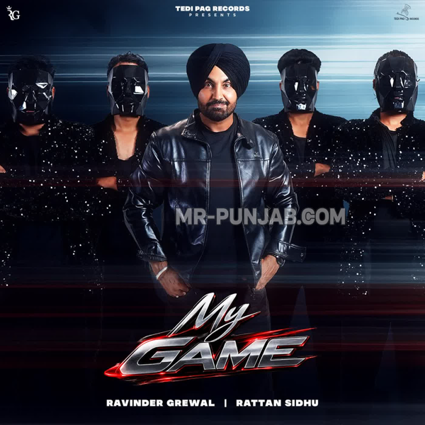 My Game Ravinder Grewal Mp3 Song Download - Mr-Punjab