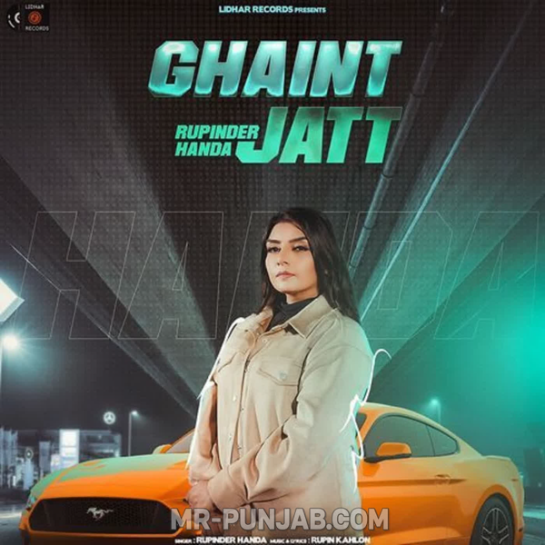 Ghaint Jatt Rupinder Handa Mp3 Song Download - Mr-Punjab