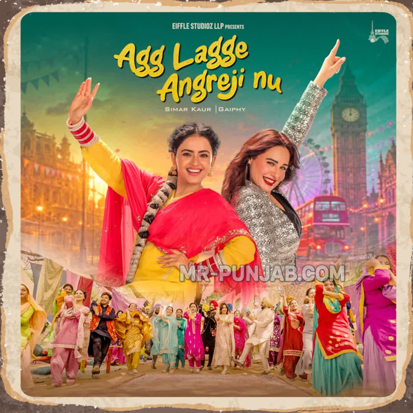 Agg Lagge Angreji Nu Simar Kaur Mp3 Song Download - Mr-Punjab