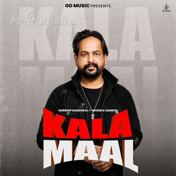 Kala Maal Gurdeep Dandiwal Mp3 Song Download - Mr-Punjab