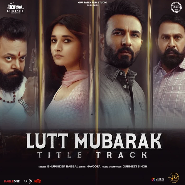 Lutt Mubarak - Title Track Bhupinder Babbal Mp3 Song Download - Mr-Punjab