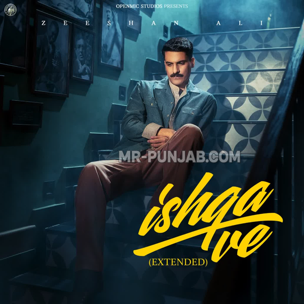Ishqa Ve Extended Version Zeeshan Ali Mp3 Song Download - Mr-Punjab