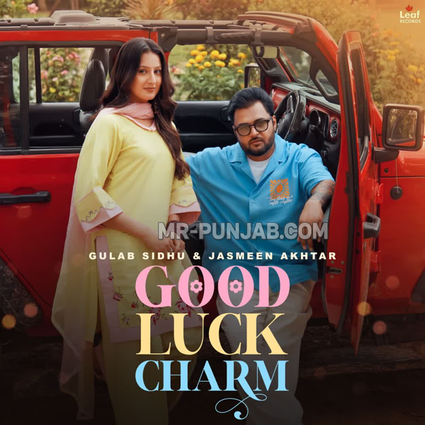 Good Luck Charm Gulab Sidhu Mp3 Song Download - Mr-Punjab
