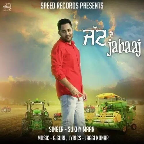 Jatt De Jahaaj Sukhy Maan Mp3 Download Song - Mr-Punjab