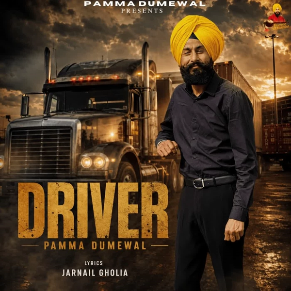 Driver Pamma Dumewal Mp3 Song Download - Mr-Punjab