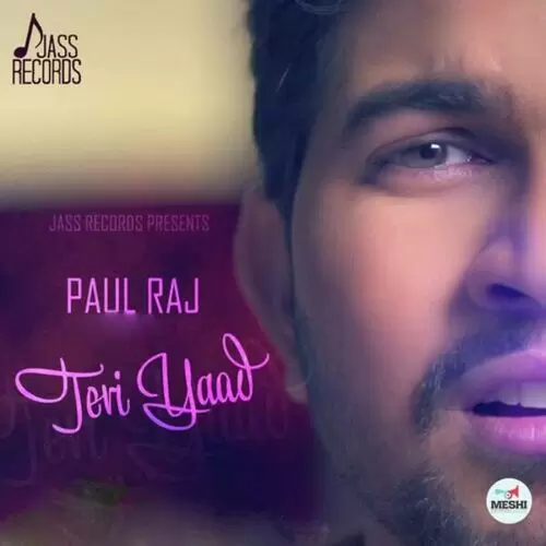 Teri Yaad Paul Raj Mp3 Download Song - Mr-Punjab