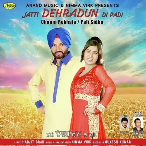 Jatti Dehradun Di Padi Channi Rukhala Mp3 Download Song - Mr-Punjab