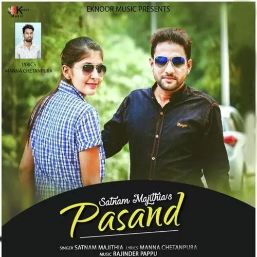 Pasand Satnam Majithia Mp3 Download Song - Mr-Punjab