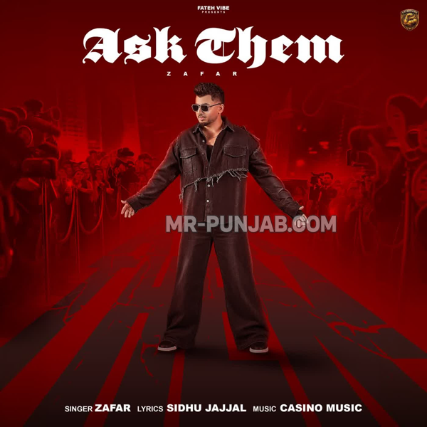 Ask Them Zafar Mp3 Song Download - Mr-Punjab