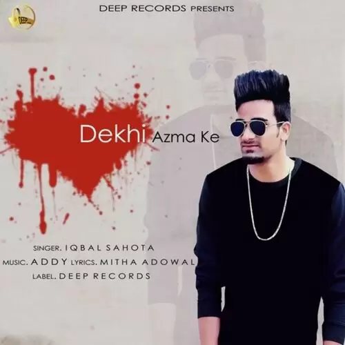 Dekhi Azma Ke Iqbal Sahota Mp3 Download Song - Mr-Punjab