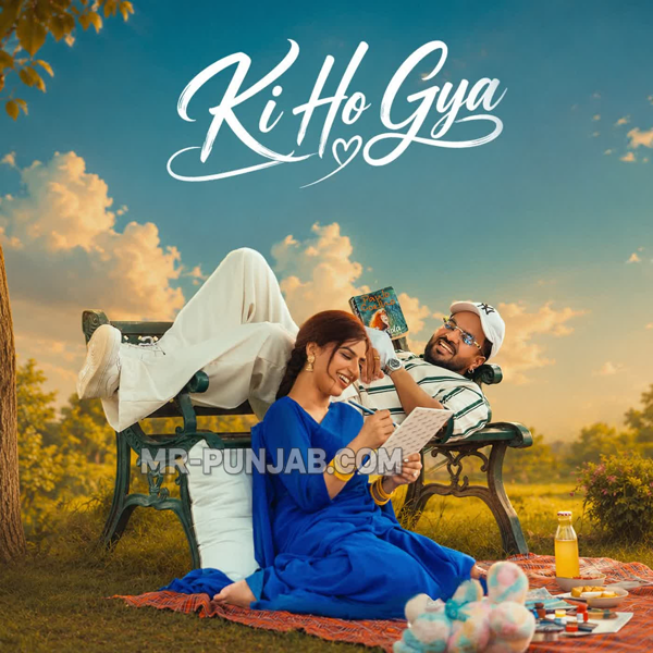Ki Ho Gya Happy Raikoti Mp3 Song Download - Mr-Punjab