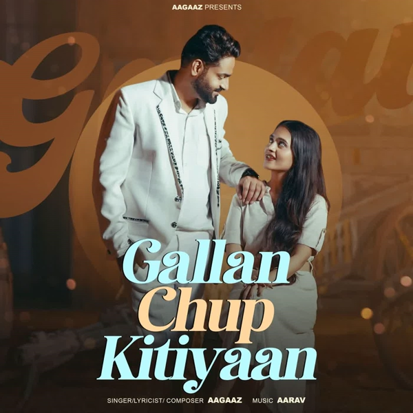 Gallan Chup Kitiyaan Aagaaz Mp3 Song Download - Mr-Punjab