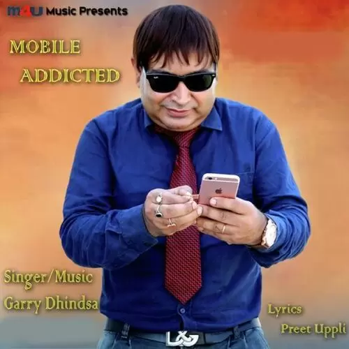 Mobile Addicted Garry Dhindsa Mp3 Download Song - Mr-Punjab