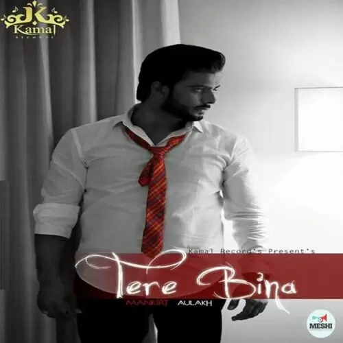 Tere Bina Mankirt Aulakh Mp3 Download Song - Mr-Punjab