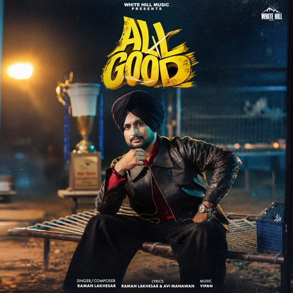All Good Raman Lakhesar Mp3 Song Download - Mr-Punjab