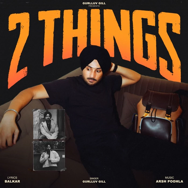 2 Things Gurlluv Gill Mp3 Song Download - Mr-Punjab