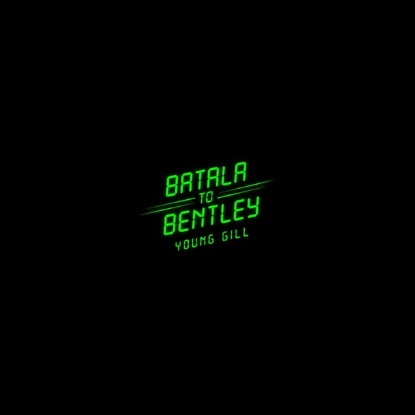 Batala to Bentley Young Gill Mp3 Song Download - Mr-Punjab