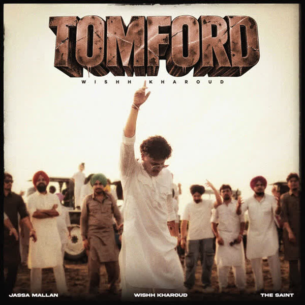 Tomford Wishh Kharoud Mp3 Song Download - Mr-Punjab