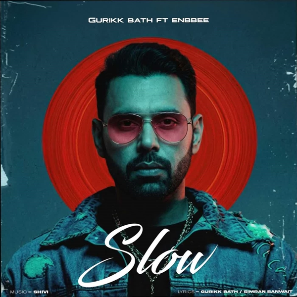 Slow Gurikk Bath Mp3 Song Download - Mr-Punjab