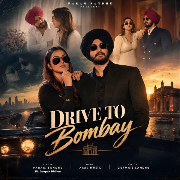 Drive To Bombay Param Sandhu Mp3 Song Download - Mr-Punjab