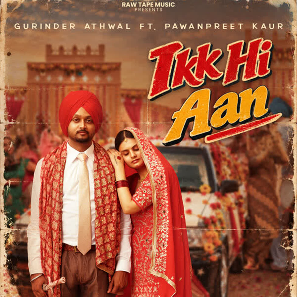 Ikk Hi Aan Gurinder Athwal Mp3 Song Download - Mr-Punjab