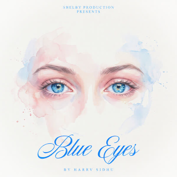 Blue Eyes Harrv Sidhu Mp3 Song Download - Mr-Punjab