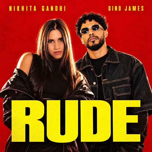 RUDE Nikhita Gandhi Mp3 Song Download - Mr-Punjab