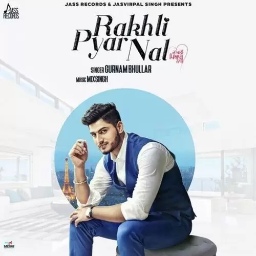 Rakhli Pyar Nal Gurnam Bhullar Mp3 Download Song - Mr-Punjab