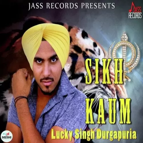 Sikh Kaum Lucky Singh Durgapuria Mp3 Download Song - Mr-Punjab