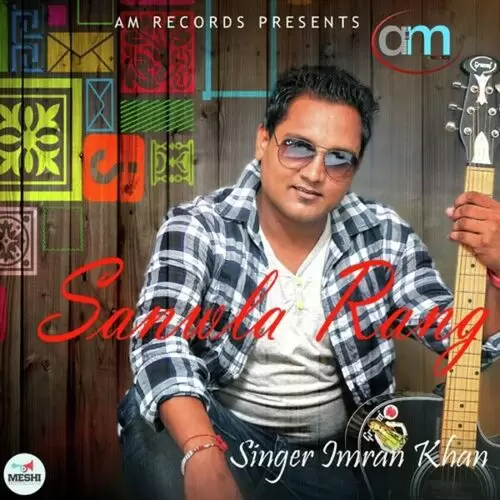 Sanwla Rang Imran Khan Singer Mp3 Download Song - Mr-Punjab