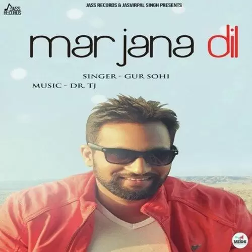 Mar Jana Dil Gur Sohi Mp3 Download Song - Mr-Punjab