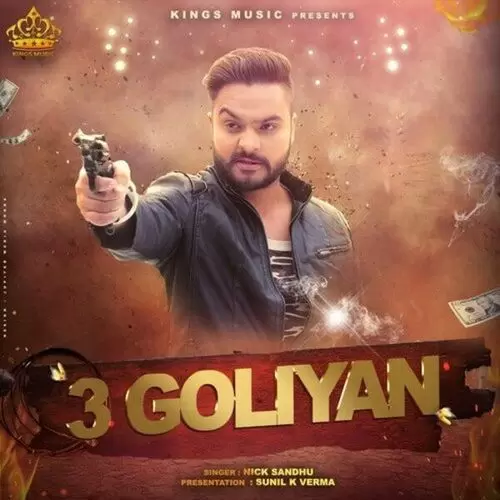 3 Goliyan Nick Sandhu Mp3 Download Song - Mr-Punjab