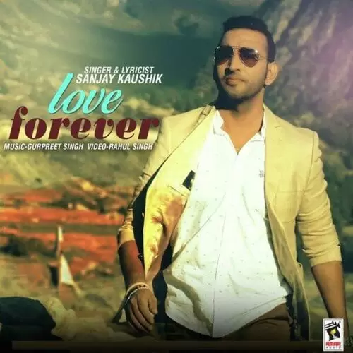 Love Forever Sanjay Kaushik Mp3 Download Song - Mr-Punjab