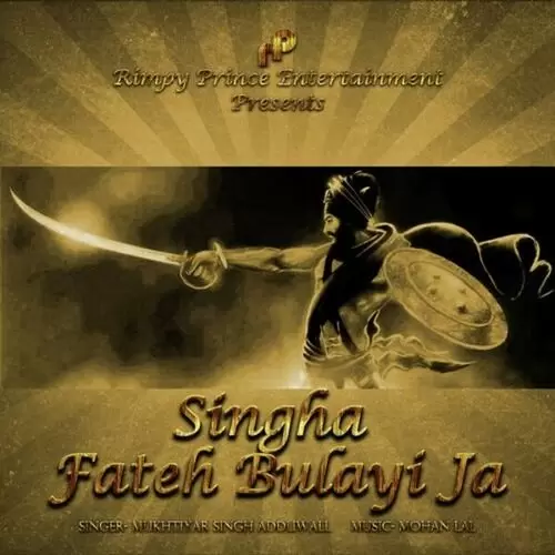 Singha Fateh Bulayi Ja Mukhtiyar Singh Addliwall Mp3 Download Song - Mr-Punjab