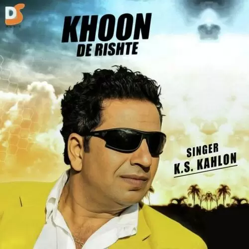 Khoon De Rishte K.S. Kahlon Mp3 Download Song - Mr-Punjab