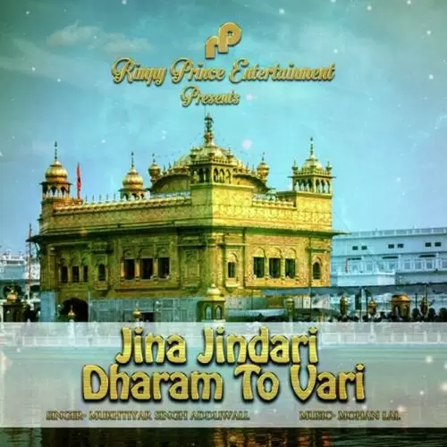 Jina Jindari Dharam To Vari Mukhtiyar Singh Addliwall Mp3 Download Song - Mr-Punjab