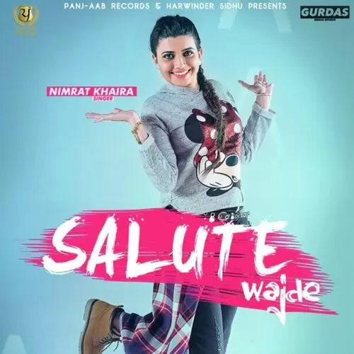 Salute Wajde Nimrat Khaira Mp3 Download Song - Mr-Punjab