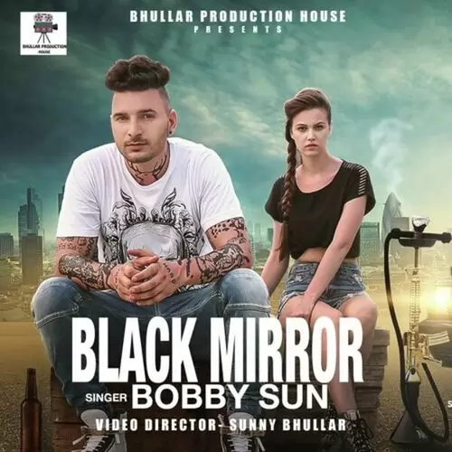 Black Mirror Bobby Sun Mp3 Download Song - Mr-Punjab