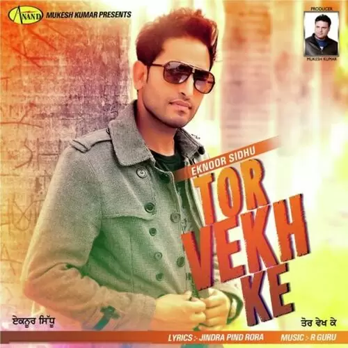 Tor Vekh Ke Eknoor Sidhu Mp3 Download Song - Mr-Punjab