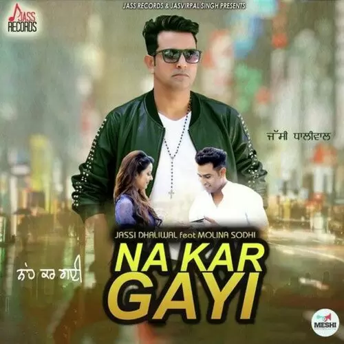 Na Kar Gayi Jassi Dhaliwal Mp3 Download Song - Mr-Punjab