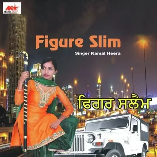 Figure Slim Kamal Heera Mp3 Download Song - Mr-Punjab