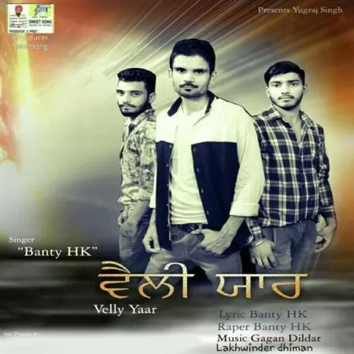 Velly Yaar Banty HK Mp3 Download Song - Mr-Punjab