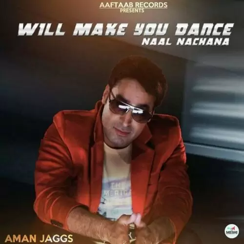 Will Make You Dance (Naal Nachana) Aman Jaggs Mp3 Download Song - Mr-Punjab