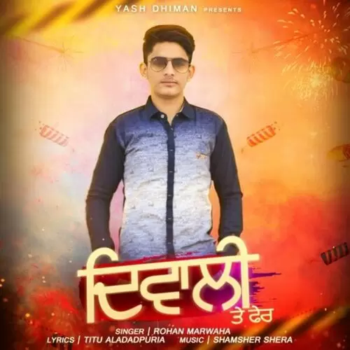 Diwali Te Fire Rohan Marwaha Mp3 Download Song - Mr-Punjab