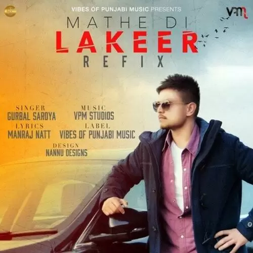Mathe Di Lakeer (Refix) Gurbal Saroya Mp3 Download Song - Mr-Punjab