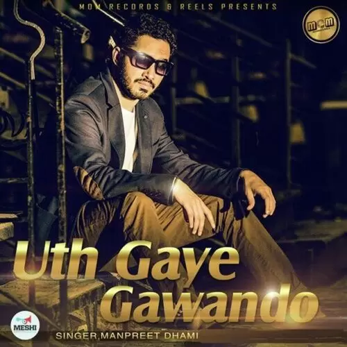 Uth Gaye Gawando Manpreet Dhami Mp3 Download Song - Mr-Punjab